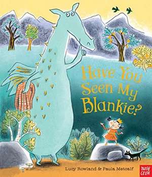 Have You Seen My Blankie? de Lucy Rowland