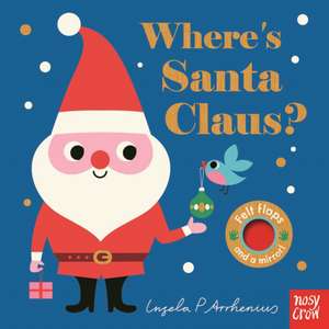 Where's Santa Claus? de Ingela P. Arrhenius