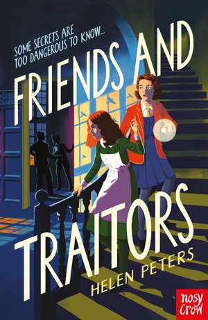 Friends and Traitors de Helen Peters