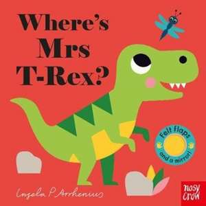 Where's Mrs T-Rex? de Ingela P. Arrhenius