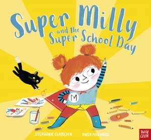 Super Milly and the Super School Day de Stephanie Clarkson