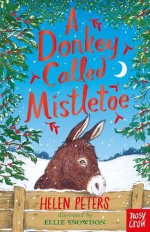 A Donkey Called Mistletoe de Helen Peters