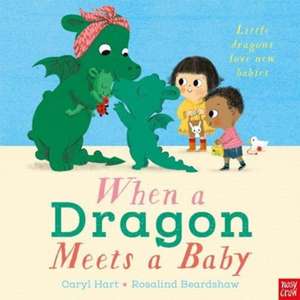 When a Dragon Meets a Baby de Caryl Hart