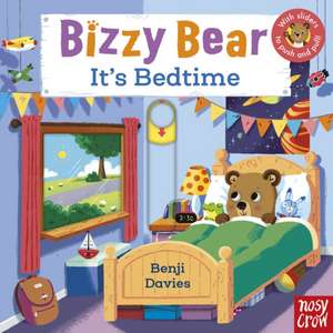 Bizzy Bear: It's Bedtime de Benji Davies