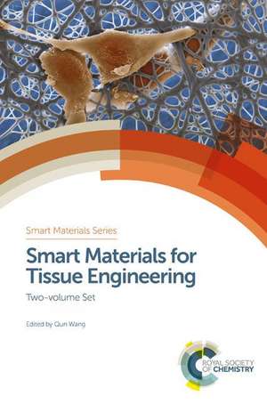 Smart Materials for Tissue Engineering de Qun Wang