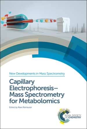 Capillary Electrophoresis-Mass Spectrometry for Metabolomics de Rawi Ramautar