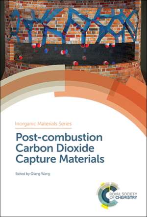 Post-Combustion Carbon Dioxide Capture Materials de Qiang Wang