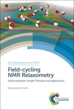 Field-Cycling NMR Relaxometry de Rainer Kimmich