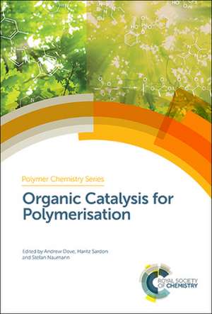 Organic Catalysis for Polymerisation de Andrew Dove