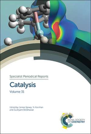 Catalysis: Volume 31 de James Spivey