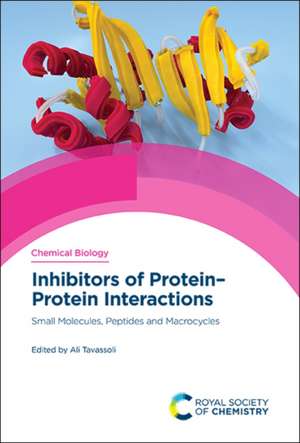 Inhibitors of Protein-Protein Interactions de Ali Tavassoli