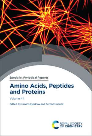 Amino Acids, Peptides and Proteins: Volume 44 de Maxim Ryadnov