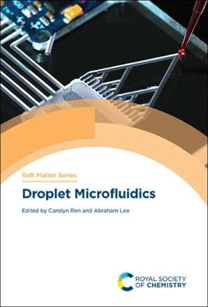 Droplet Microfluidics de Carolyn Ren