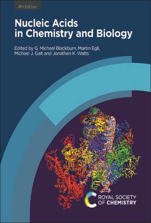 Nucleic Acids in Chemistry and Biology de G Michael Blackburn