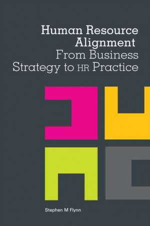 Human Resource Alignment de Stephen M. Flynn