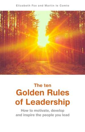 The ten Golden Rules of Leadership de Elizabeth Fox