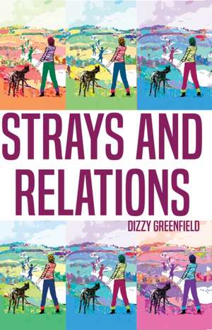 Strays and Relations de Dizzy Greenfield