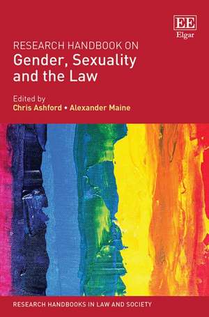 Research Handbook on Gender, Sexuality and the Law de Chris Ashford