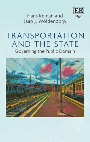 Transportation and the State – Governing the Public Domain de Hans Keman