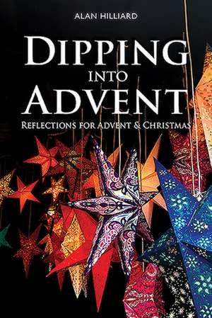 Dipping into Advent de Alan Hilliard