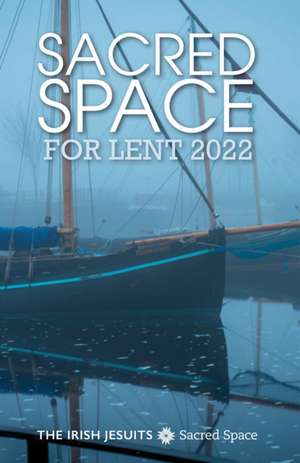 Sacred Space for Lent 2022 de The Irish Jesuits