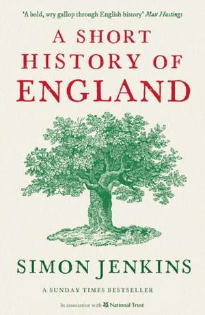 A Short History of England de Simon Jenkins