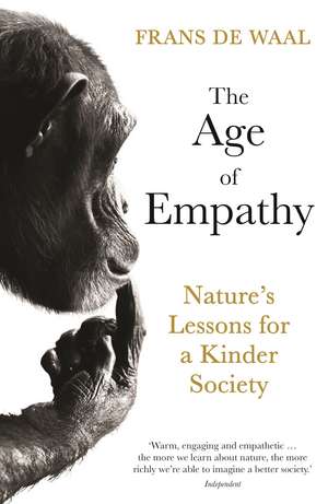 The Age of Empathy: Nature's Lessons for a Kinder Society de Frans De Waal