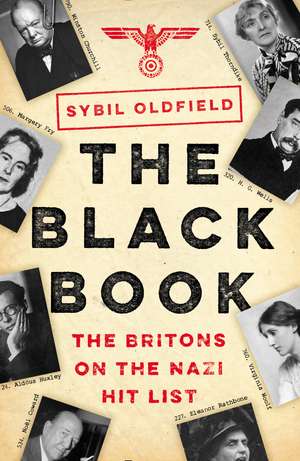 The Black Book: The Britons on the Nazi Hit List de Sybil Oldfield