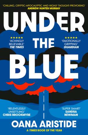 Under the Blue: Shortlisted for the 2023 ASLE-UKI Book Prize de Oana Aristide