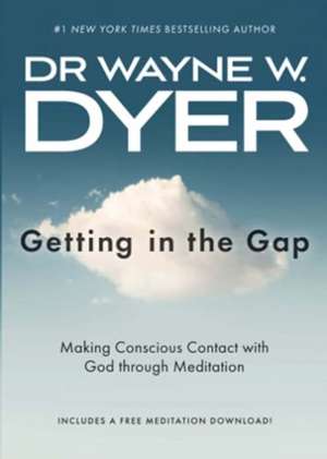 Getting in the Gap de Wayne Dyer