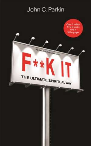 F**k It (Revised and Updated Edition) de John Parkin