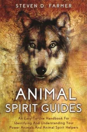 Animal Spirit Guides de Steven Farmer