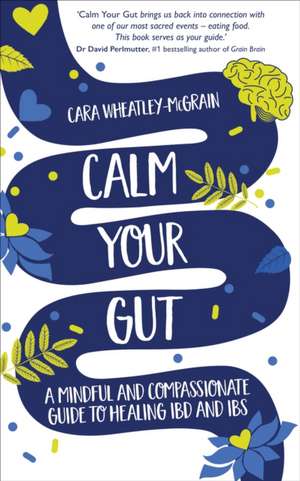 Calm Your Gut de Cara Wheatley-McGrain