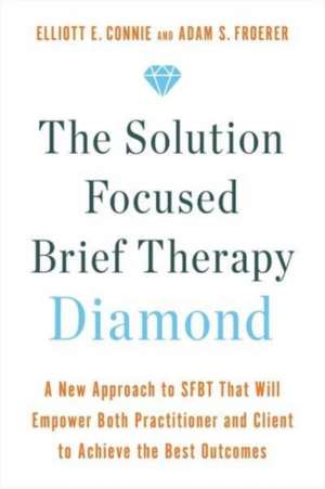 The Solution Focused Brief Therapy Diamond de Adam Froerer