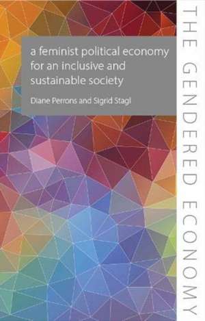 Feminist Political Economy for an Inclusive and Sustainable Society de Sigrid (Vienna University for Economics and Business) Stagl