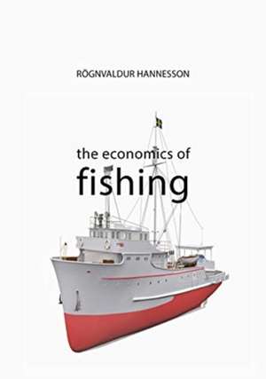 The Economics of Fishing de Rögnvaldur Hannesson