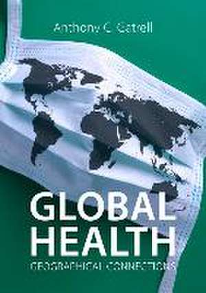 Global Health de Anthony C. Gatrell