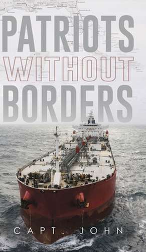 Patriots Without Borders de Capt John
