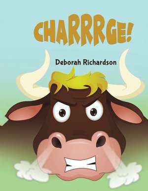 Charrrge! de Deborah Richardson