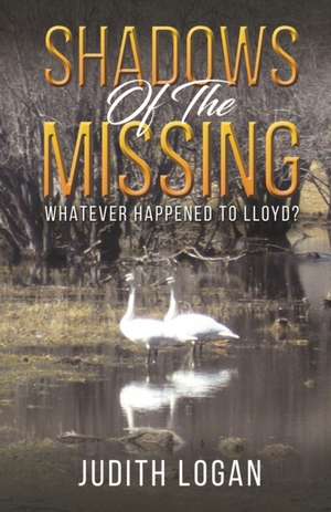 Shadows of the Missing de Judith Logan