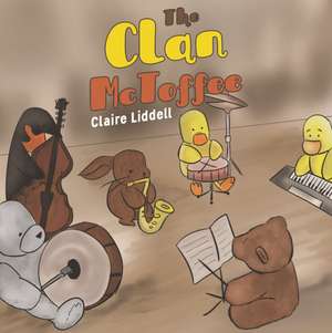 The Clan McToffee de Claire Liddell