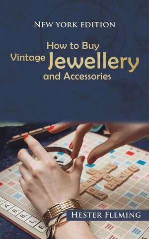 How to Buy Vintage Jewellery and Accessories de Hester Fleming