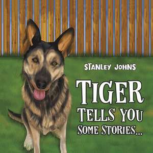 Tiger Tells You Some Stories... de Stanley Johns