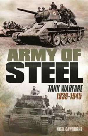 Army of Steel de Nigel Cawthorne