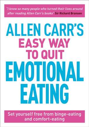 Allen Carr's Easy Way to Quit Emotional Eating de Allen Carr