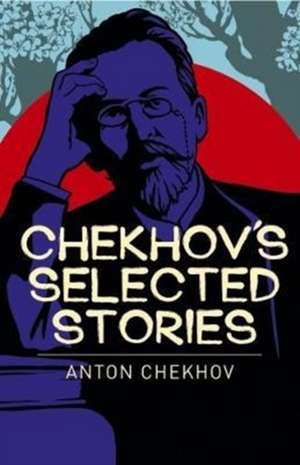 Chekhov Selected Stories de Anton Chekhov