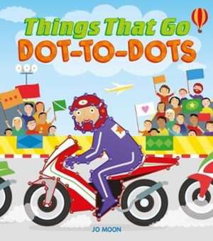 Things That Go Dot-to-Dots de Jo Moon