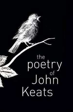 The Poetry of John Keats de John Keats