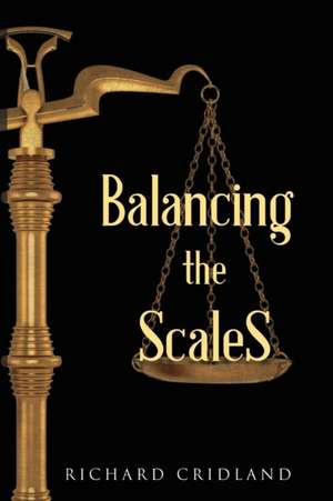 Balancing the Scales de Richard Cridland