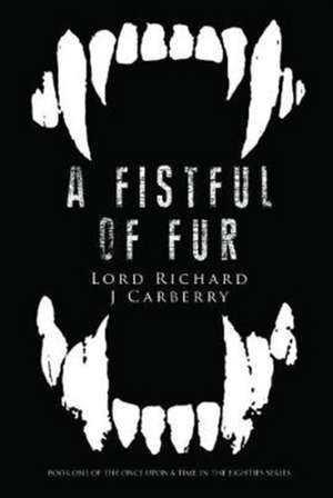 A Fistful of Fur de Lord Richard J Carberry